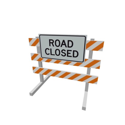 Road closed sign