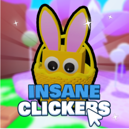 [🐤 Update 1 Easter Event 🥚] Insane Clickers