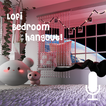 LoFi Bedroom Hangout!