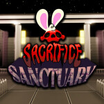 [EASTER] Sacrifice Sanctuary