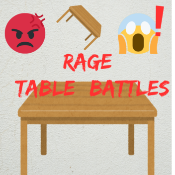 Rage Table Battles! (RTB)