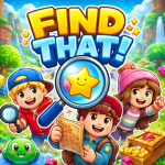 Find THAT!