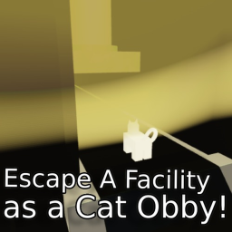 Escape A Facility as a Cat Obby!