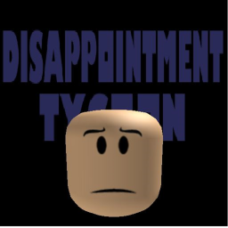 Disappointment Tycoon