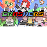-=- Castle Crashers -=-