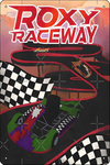 Roxy raceway!