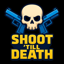 shoot 'till death