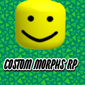 Costom Morph Rp [Beta Release