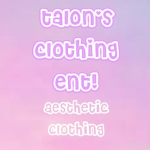 *Talon’s Clothing Ent*