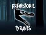 [PT] Prehistoric Tyrants