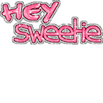 Hey Sweetie