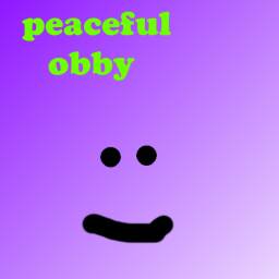 Peaceful Obby (🙁😨😨)