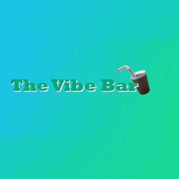 The Vibe Bar [UPDATE]