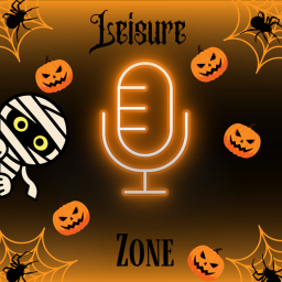 LEISURE ZONE 🎙️🎃 [HALLOWEEN]🎃🔥