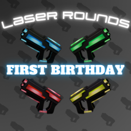 🎂 Laser Rounds ☀️