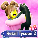 💝Retail Tycoon 2