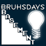 Bruhsday's Basement