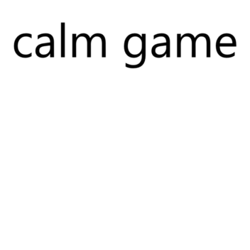 calm game