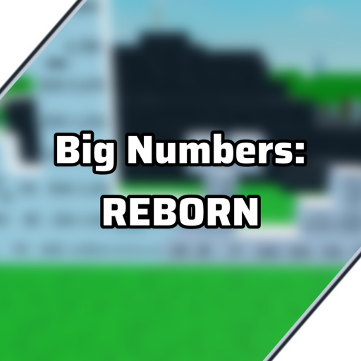 Big Numbers! REBORN [5k VISITS]