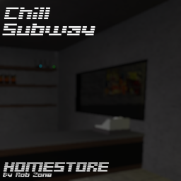 Chill Subway [HOMESTORE]