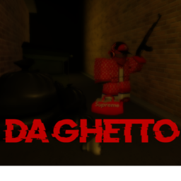 (UPDATE) Da Ghetto (Testing)