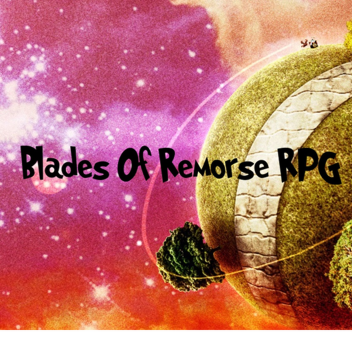 Blades Of Remorse RPG