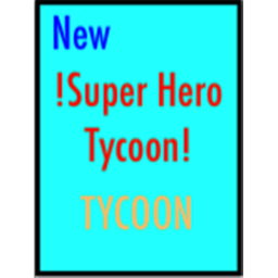!Super Hero Tyccon! BETA