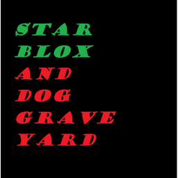 Starblox And Dog Graveyard
