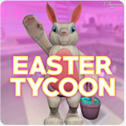Easter Tycoon (NEW!) (FIX)