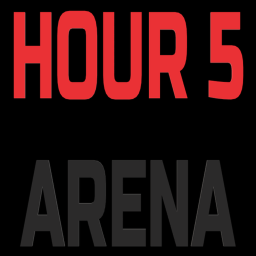 Hour 5 Arena