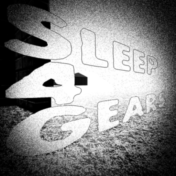 Sleep 4 Gears