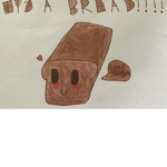 its a bread!