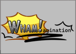 Wham!agination