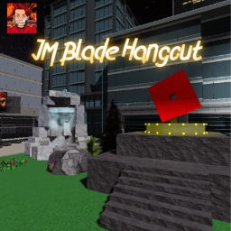 JM Blade Hangout (Beta Testing)