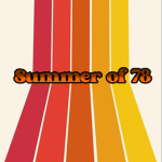Summer of '78 Vintage