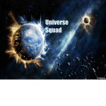 Universe squad