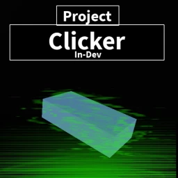 Project Clicker [V0.7 {Beta}] icon