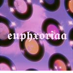 euphxoriaa