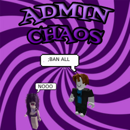 Admin Chaos!