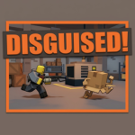 DISGUISED!