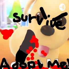 Survive The Adopt Me! Pets 