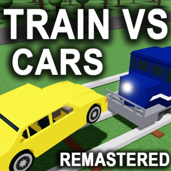 Train VS Cars (Remastered) الإنكليزية