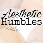 ~*aesthetic humbles*~