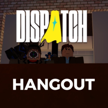 () Dispatch Hangoutt 2.0