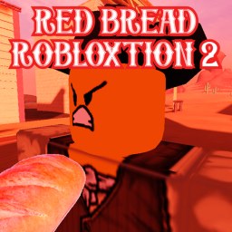 Red Bread Robloxtion 2