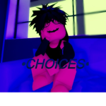 • CHOICES •