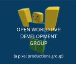 OPEN WORLD PVP DEVOLOPMENT GROUP