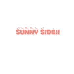 Sunny side!!!
