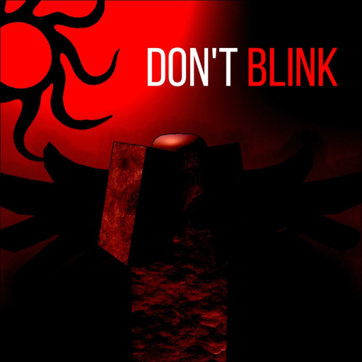 DON'T BLINK [UPDATE]