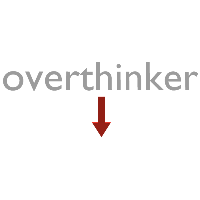Overthinker Sign